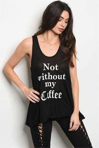 BLACK "NOT WITHOUT MY COFFEE" PRINT TOP