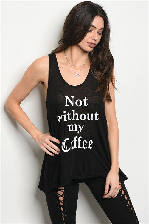 BLACK "NOT WITHOUT MY COFFEE" PRINT TOP